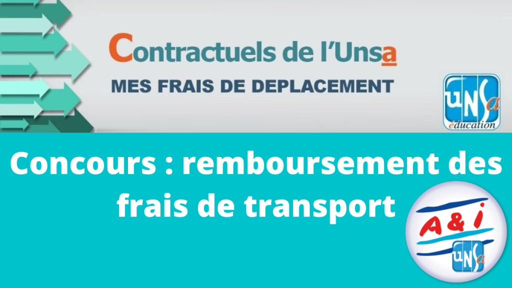 A&I UNSA Contractuels et concours remboursement des frais de transport